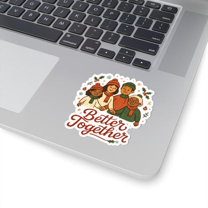 Sticker — "Better Together" Holiday Family Kiss-Cut Sticker