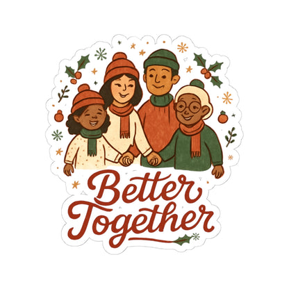 Sticker — "Better Together" Holiday Family Kiss-Cut Sticker