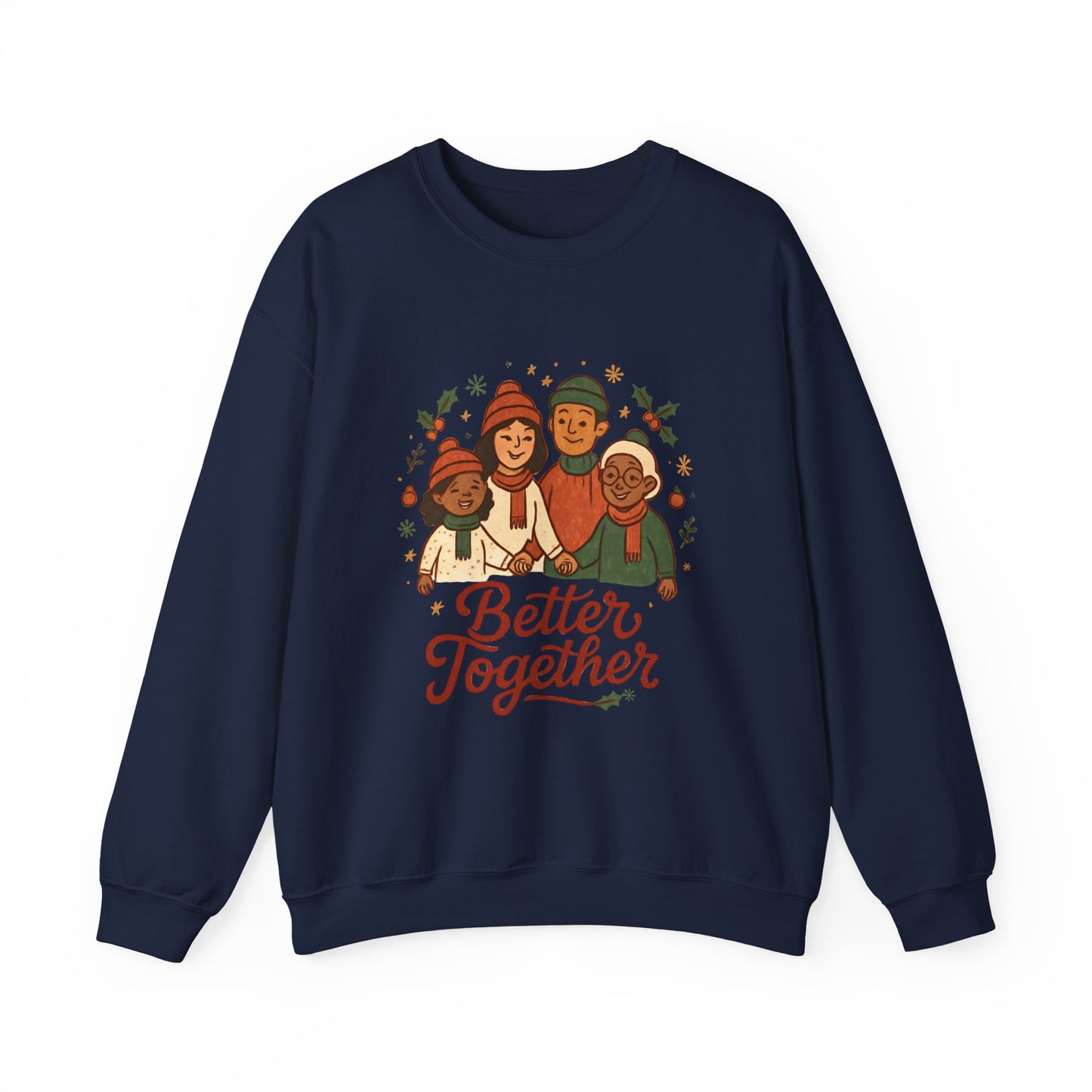 Sweatshirt — "Better Together" Holiday Family Crewneck