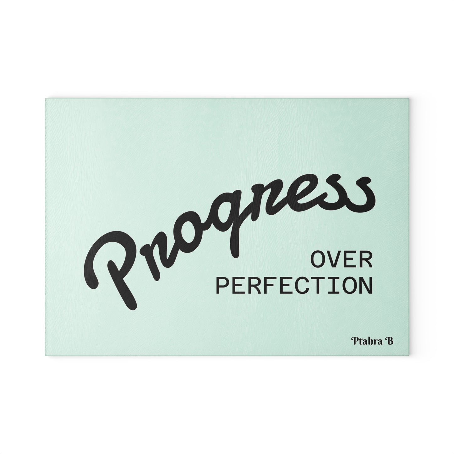 Ptahra B Motivational Glass Cutting Board