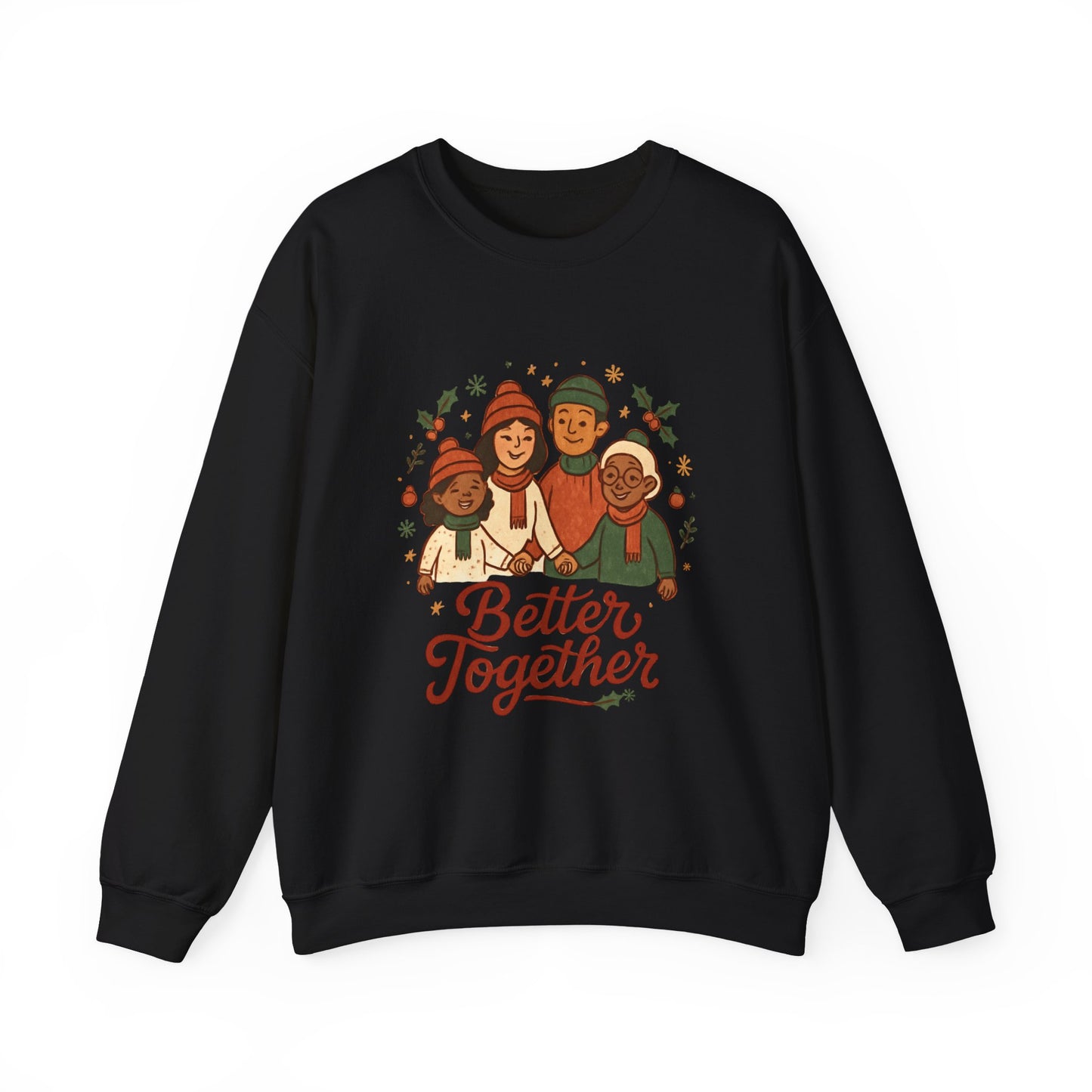 Sweatshirt — "Better Together" Holiday Family Crewneck
